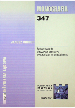 Funkcjonowanie skrzyżowań drogowych w warunkach zmienności ruchu