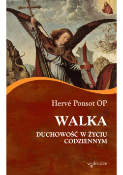 Walka. Duchowość w życiu codziennym