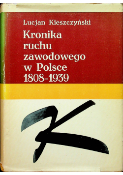 Kronika ruchu zawodowego w Polsce 1808 1939