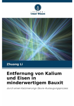 Entfernung von Kalium und Eisen in minderwertigem Bauxit
