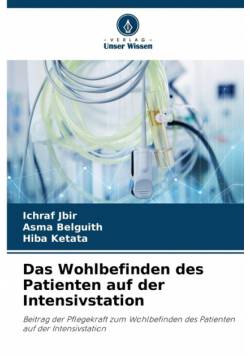 Das Wohlbefinden des Patienten auf der Intensivstation