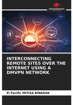 Interconnecting Remote Sites Over The Internet Using A Dmvpn Network