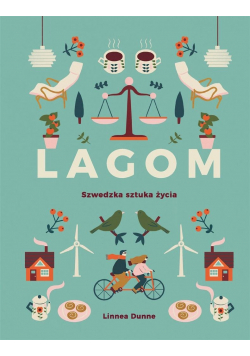 Lagom Szwedzka sztuka życia