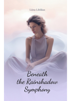 Beneath the Rainshadow Symphony