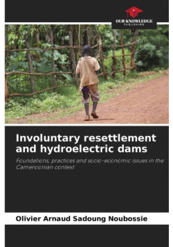 Involuntary resettlement and hydroelectric dams