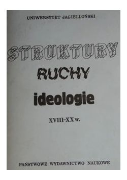 Struktury ruchy ideologie XVIII  XX w