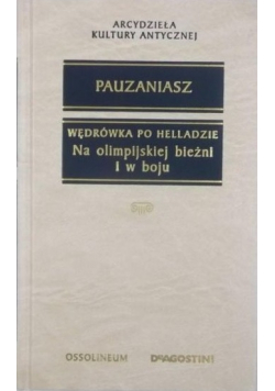 Wędrówka po Helladzie Na olimpijskiej bieżni i w boju