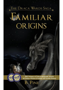 Familiar Origins (the Draca Wards Saga, Book 1)
