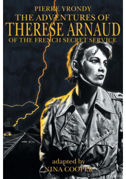 The Adventures of Therese Arnaud of the French Secret Service