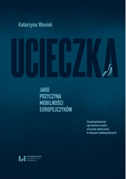 Ucieczka jako przyczyna mobilności Europejczyków