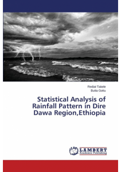 Statistical Analysis of Rainfall Pattern in Dire Dawa Region,Ethiopia