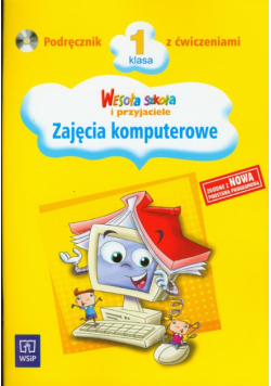 Wesoła szkoła i przyjaciele 1: Podręcznik z płytą CD, Zajęcia komputerowe
