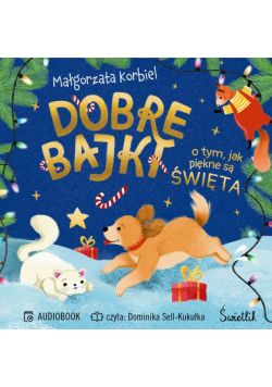 Dobre bajki o tym, jak piękne są święta