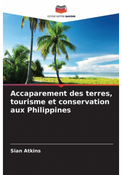 Accaparement des terres, tourisme et conservation aux Philippines