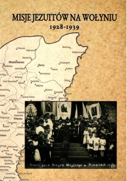 Misje Jezuitów na Wołyniu 1928 1939