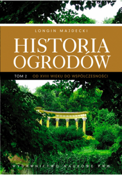 Historia ogrodów tom 2