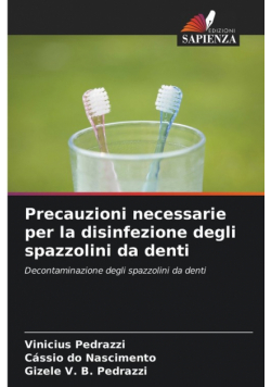 Precauzioni necessarie per la disinfezione degli spazzolini da denti