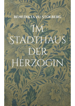 Im Stadthaus der Herzogin