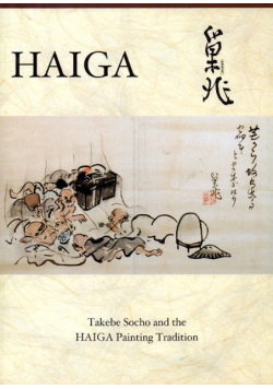 Haiga : Takebe Socho and the haiga painting tradition