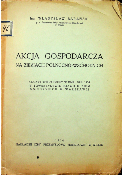 Akcja gospodarcza na ziemiach północno wschodnich 1934r