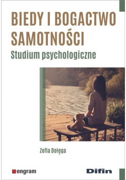 Biedy i bogactwo samotności