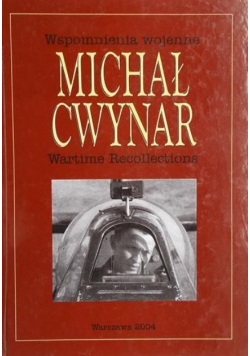 Cwynar Wspomnienia wojenne