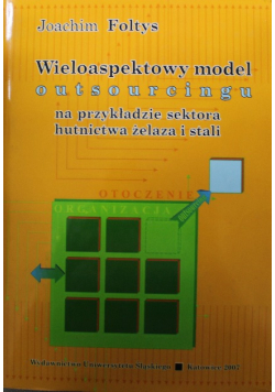 Wieloaspektowy model outsourcingu na przykładzie sektora hutnictwa żelaza i stali