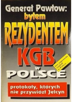 Generał Pawłow: byłem rezydentem KGB w Polsce