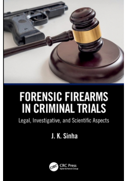 Forensic Firearms in Criminal Trials