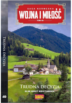 Wojna i Miłość Tom 49 Trudna decyzja