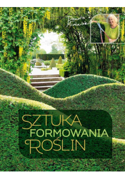 Sztuka formowania roślin