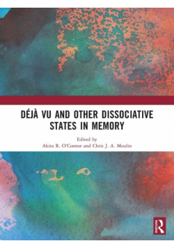 Déjà vu and Other Dissociative States in Memory