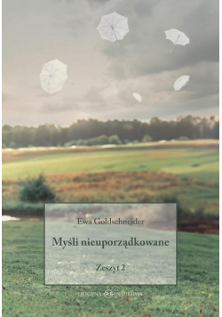 Myśli nieuporządkowane Zeszyt 2