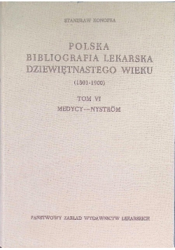 Polska bibliografia lekarska dziewiętnastego wieku Tom VI