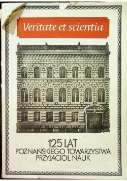 125 lat Poznańskiego Towarzystwa Przyjaciół nauk