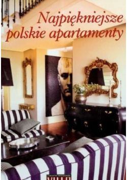 Najpiękniejsze polskie apartamenty