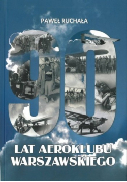 90 lat aeroklubu warszawskiego