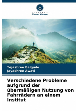 Verschiedene Probleme aufgrund der übermäßigen Nutzung von Fahrrädern an einem Institut