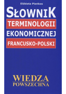 Słownik terminologii ekonomicznej francusko polski