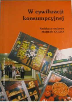 W cywilizacji konsumpcyjnej