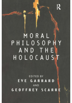 Moral Philosophy and the Holocaust