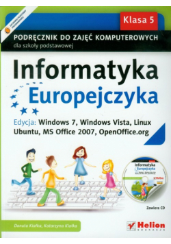 Informatyka Europejczyka 5 Podręcznik do zajęć komputerowych z płytą CD
