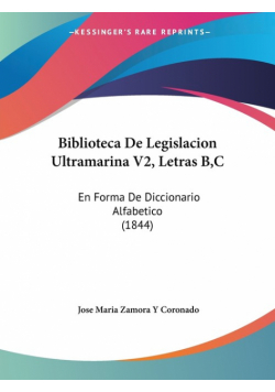 Biblioteca De Legislacion Ultramarina V2, Letras B,C