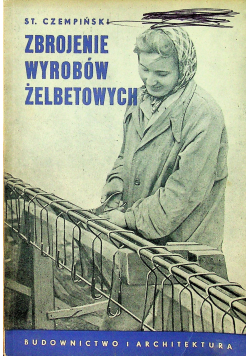 Zbrojenie wyrobów żelbetowych
