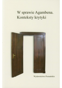 W sprawie Agambena Konteksty krytyki