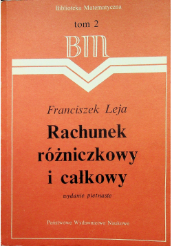 Biblioteka matematyczna Tom 2 Rachunek różniczkowy i całkowy