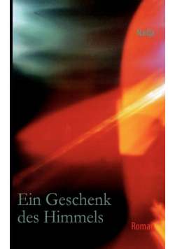 Ein Geschenk des Himmels