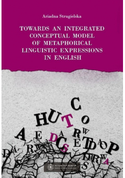 Towards an Integrated Conceptual Model of Metaphorical Linguistic Expressions in English
