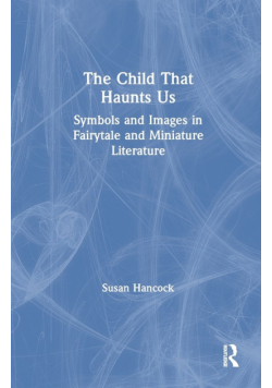 The Child That Haunts Us