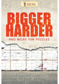 Bigger, Harder and More Fun Puzzles